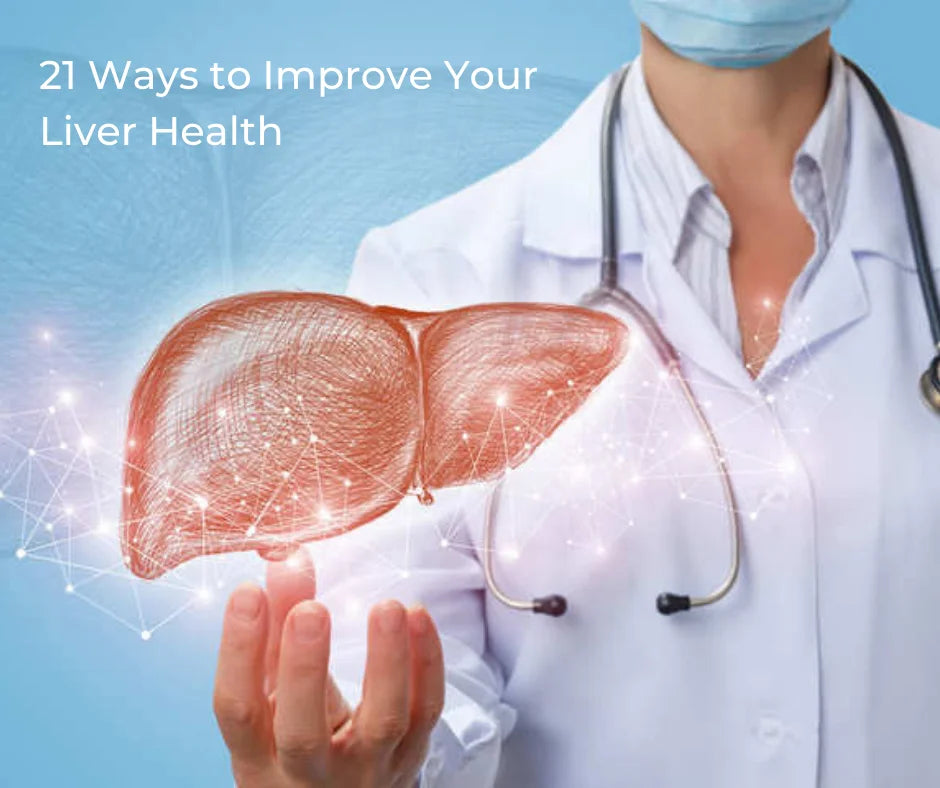 21 Ways to Improve Your Liver Health