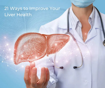 21 Ways to Improve Your Liver Health