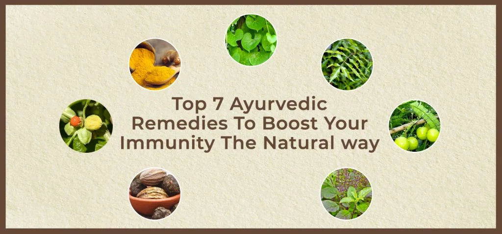 Top 7 Ayurvedic remedies to boost your immunity the natural way